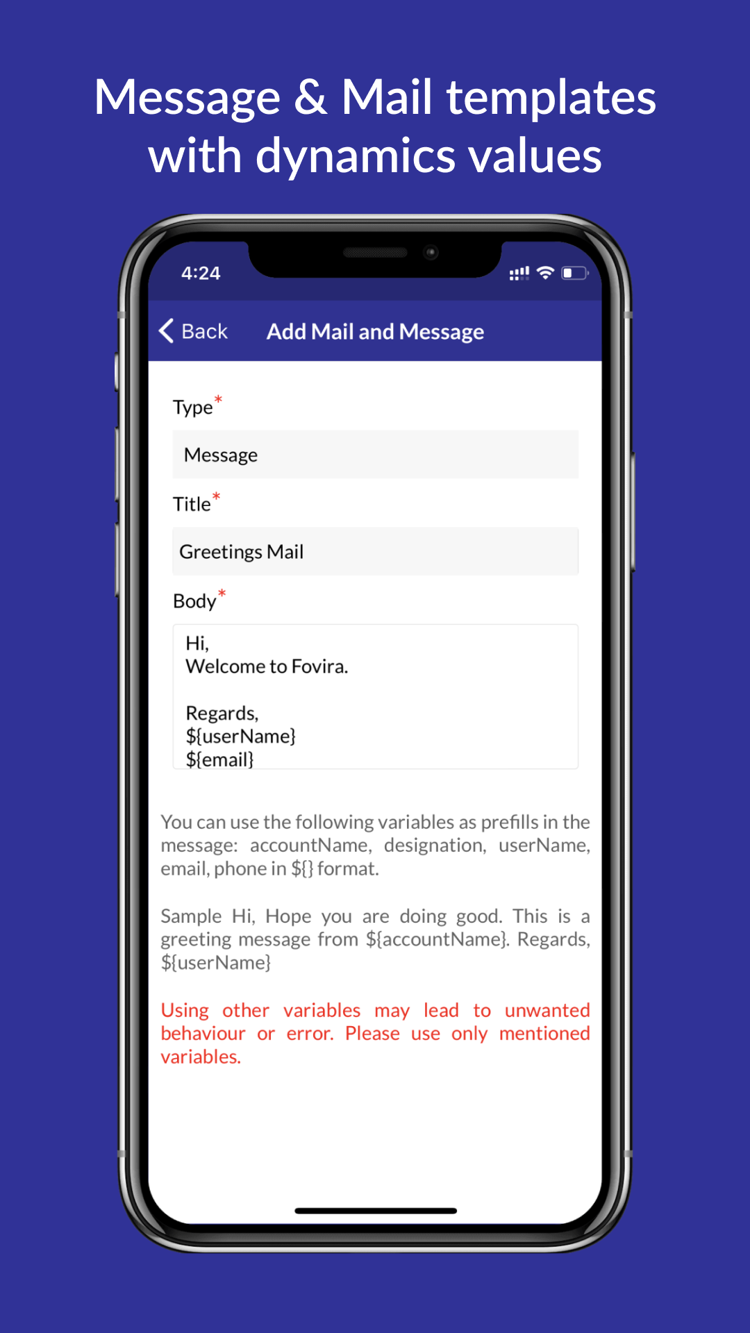 Save message and email templates with dynamic values. Your team can quickly send messages or emails to your contacts with ease.