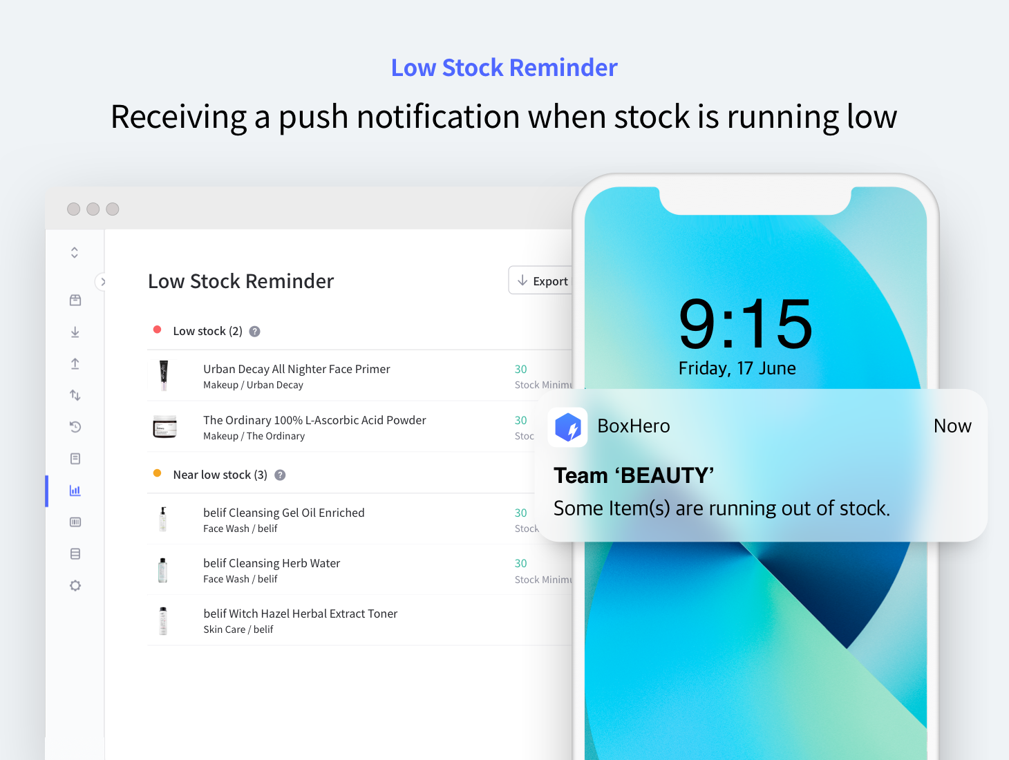 Low Stock Reminder: Receive a push notification when stock is running low
