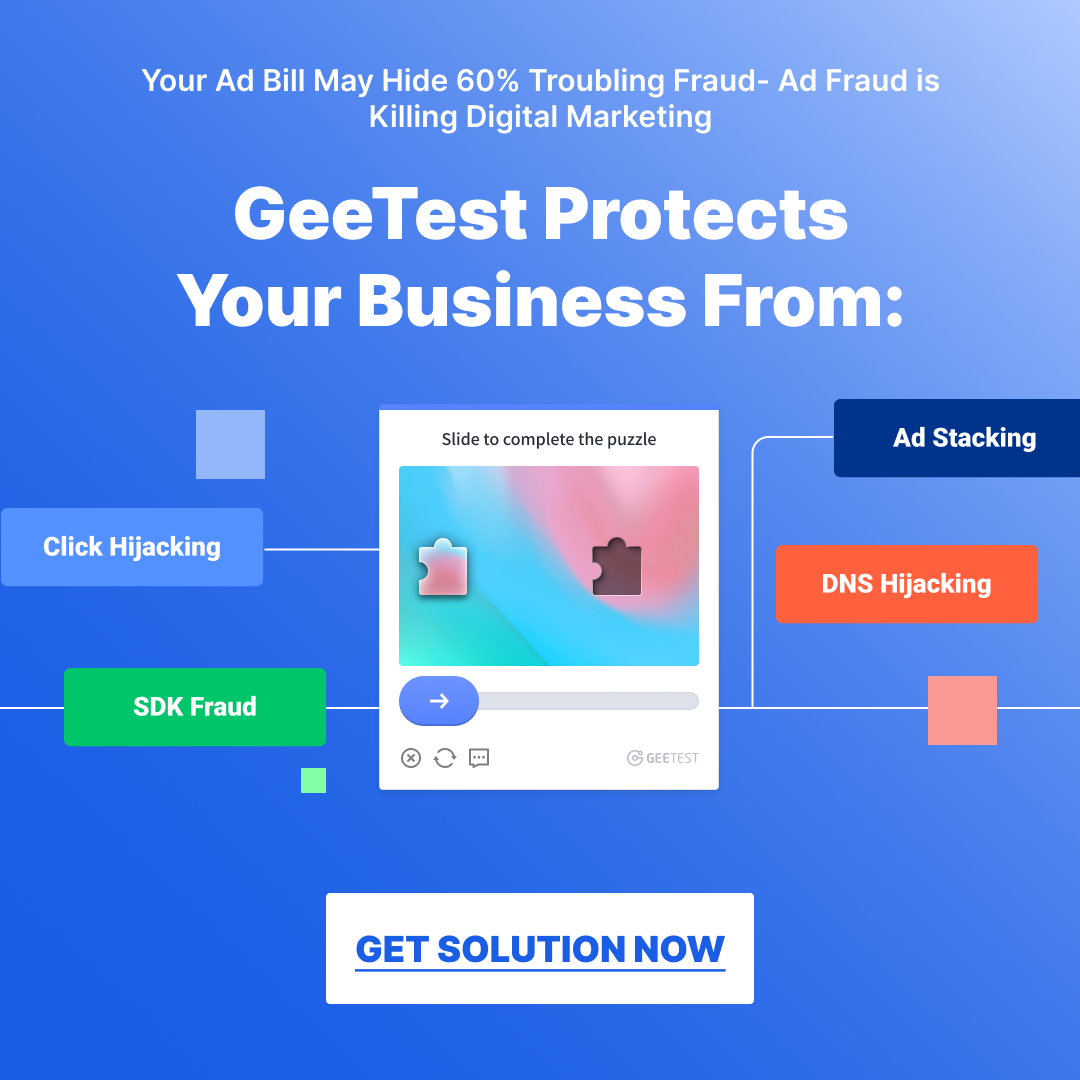 GeeTest prevents bot attacks, like account takeover, click fraud, carding, scalping, etc.