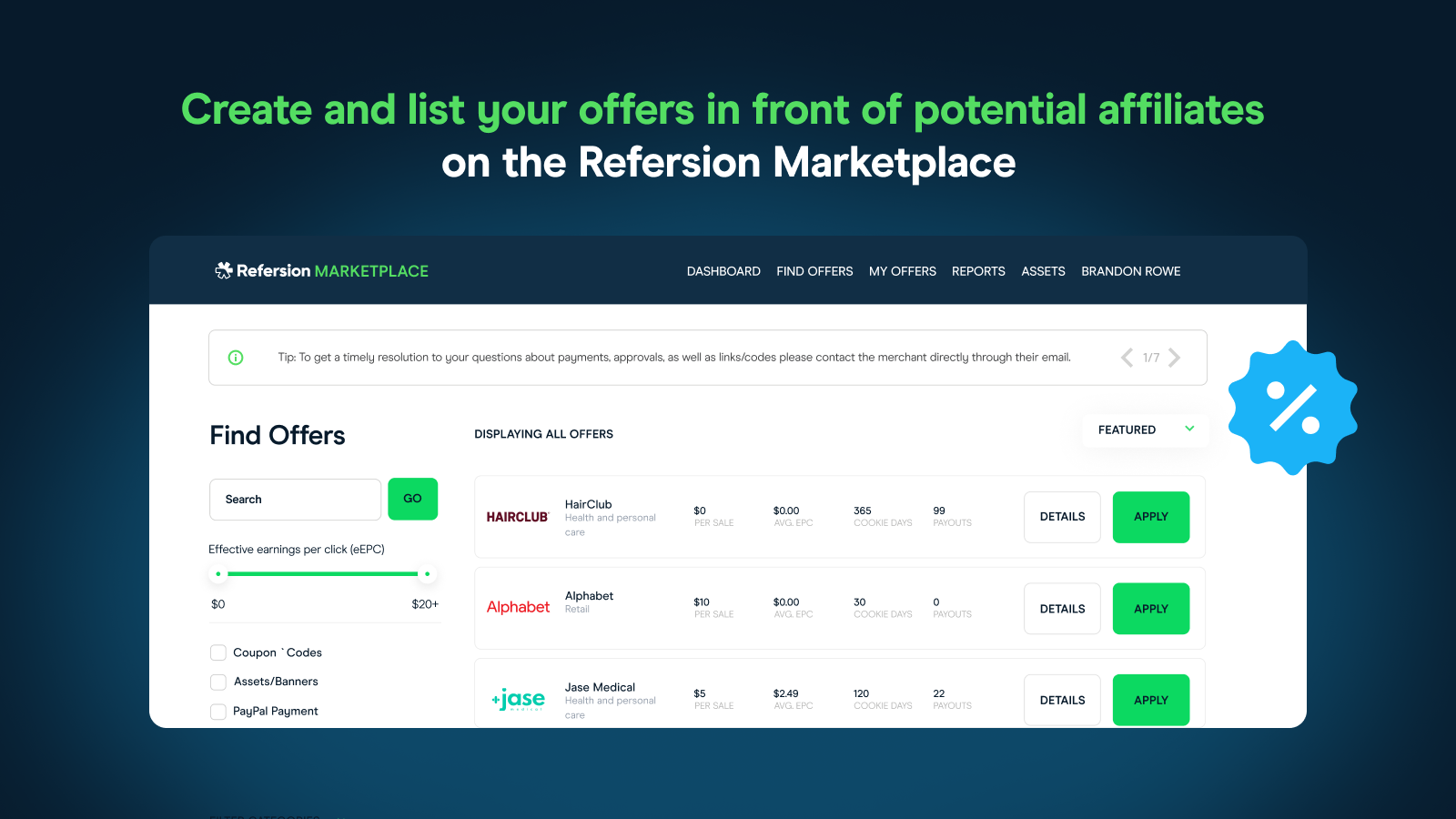 Refersion Software - Create unique offers for your campaigns and acquire new affiliates from the Refersion Marketplace.