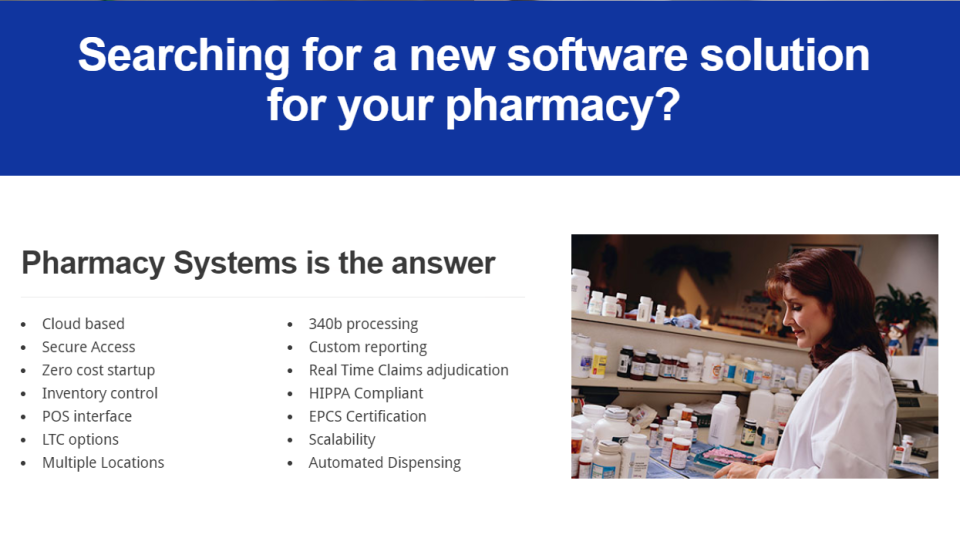 Have a quick/easy start up with Pharmacy Systems cloud-based, full-featured pharmacy solution, RxDotNet.