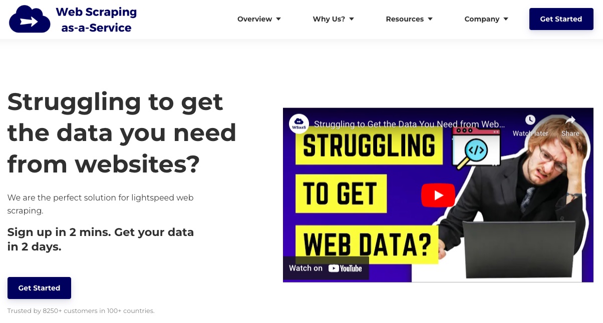 WSaaS screenshot: Struggling to get the data you need from websites? We are the perfect solution for lightspeed web scraping. Sign up in 2 mins. Get your data in 2 days.