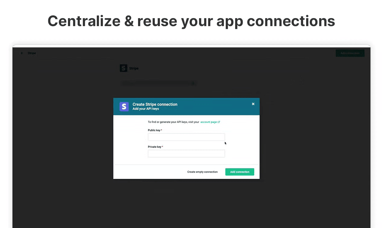 Centralize and reuse your app connections