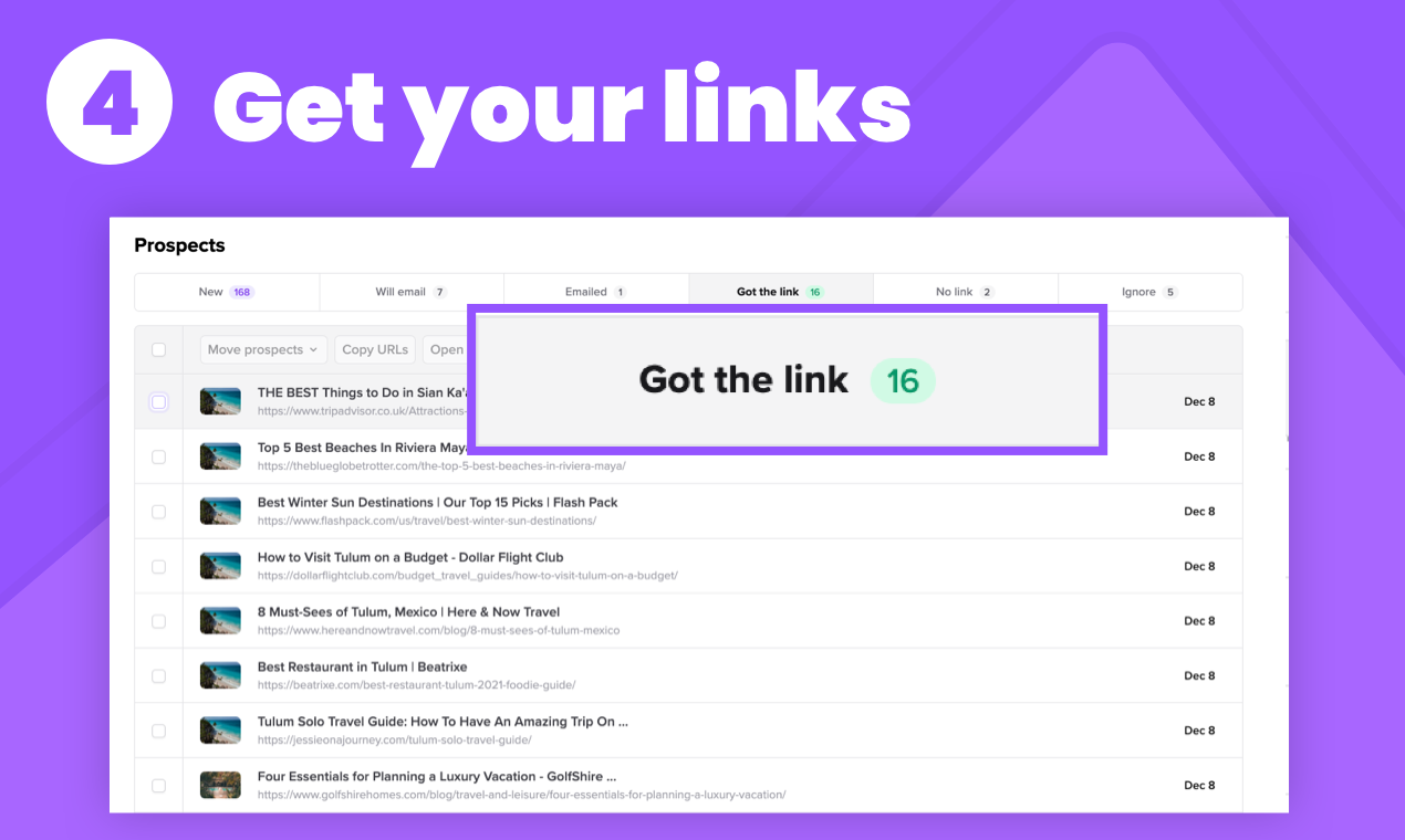 Update your prospects as you get your links and monitor them via your dashboard