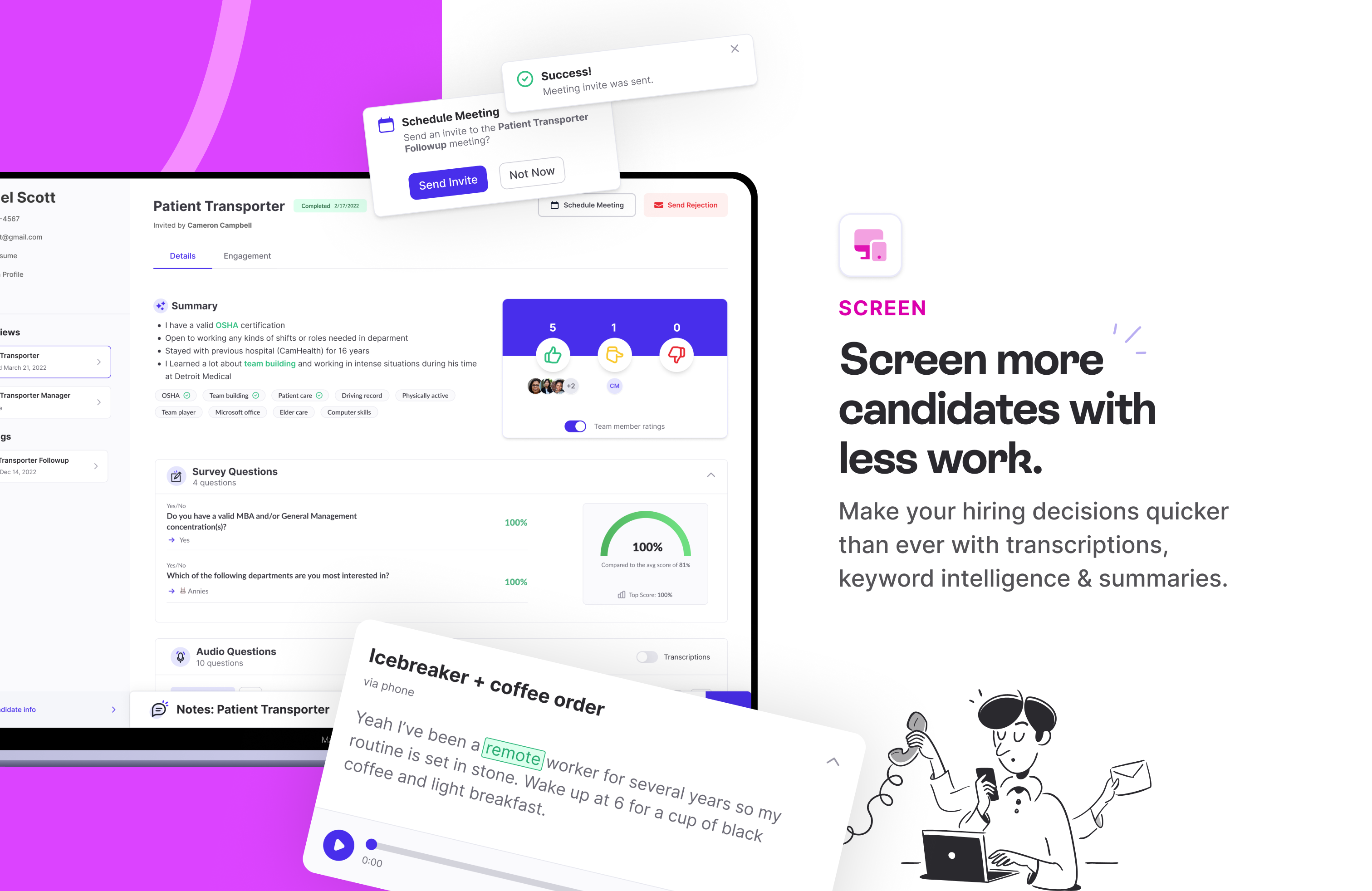 Screen more candidates with less work.
