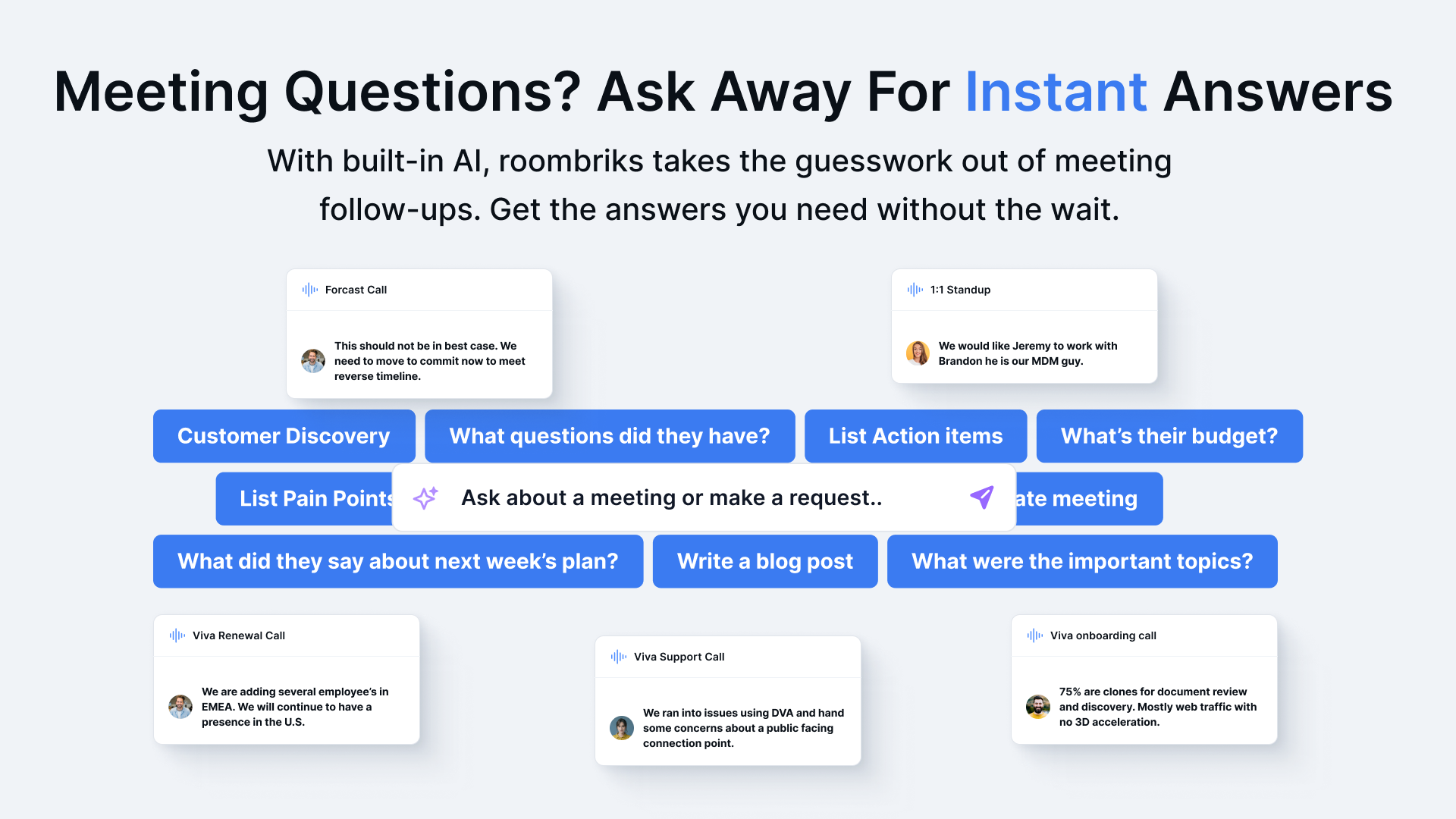 roombriks Software - roombriks has ai built in, so it can help you with post-meeting action items. Turn custom AI questions to re-usable actions.