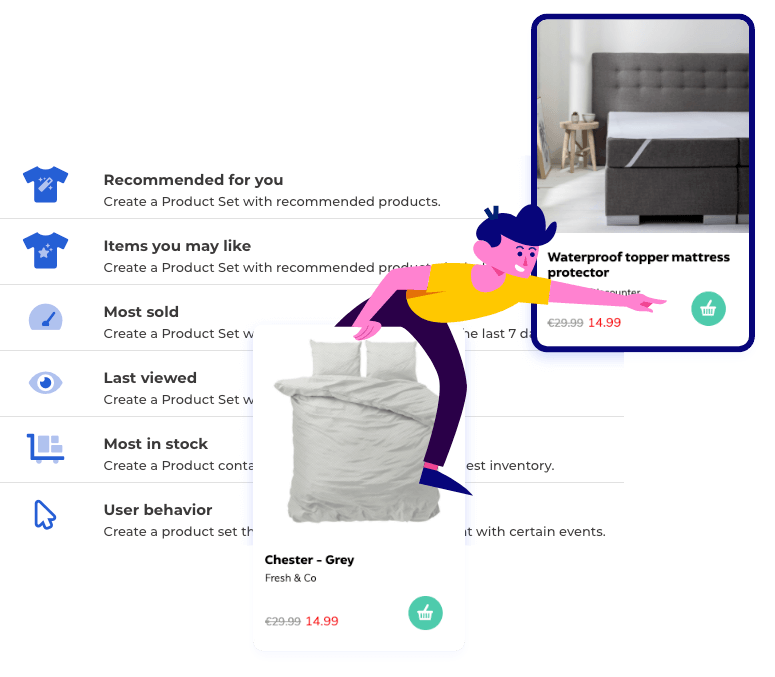 Getting your recommendations right is core business for every retailer. By applying collaborative filtering, Squeezely is able to determine relevance in terms of product types and purchase timing. Squeezely predicts pleasantly surprised customers.