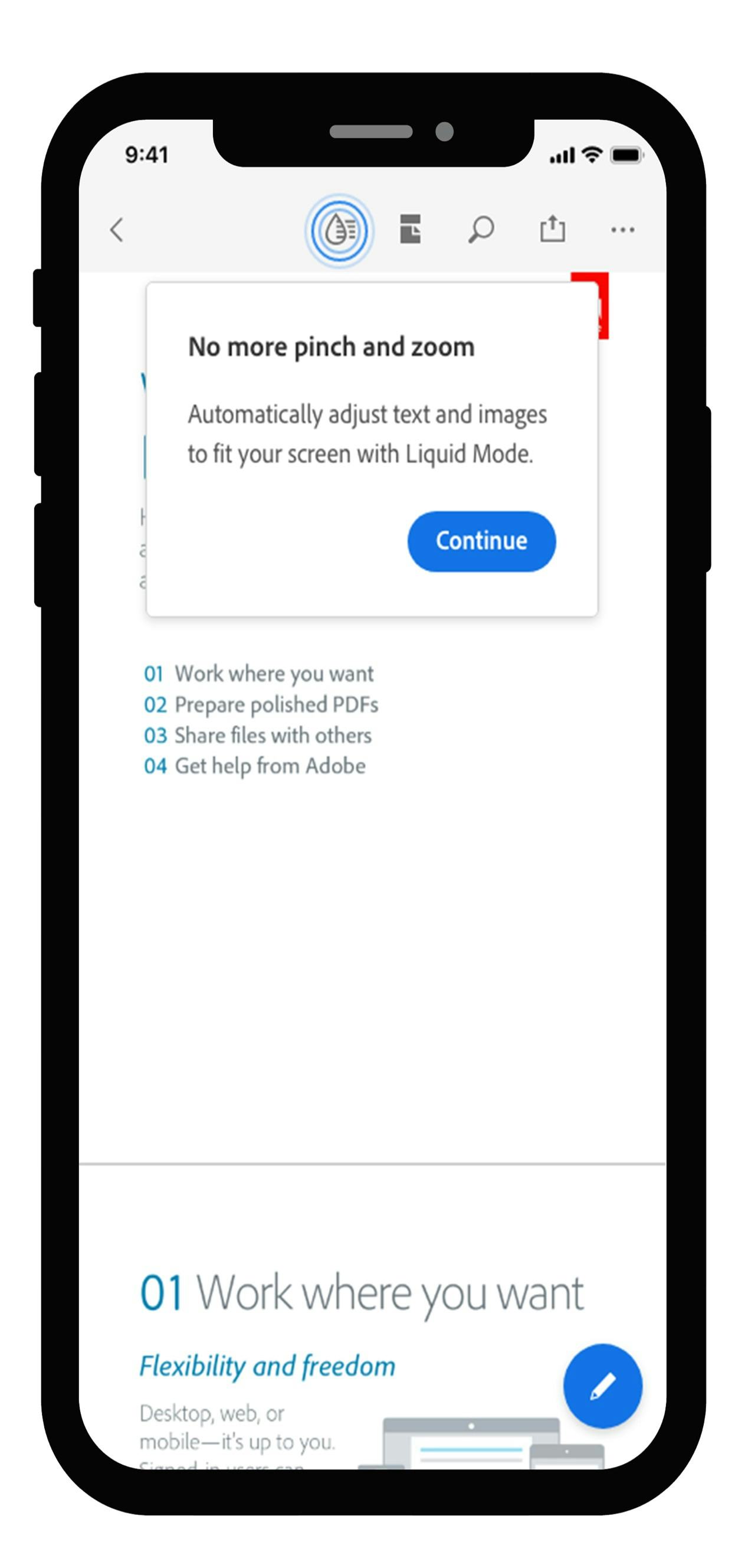 Adobe Acrobat Software - With Liquid Mode in Adobe Acrobat Reader mobile app, you can effortlessly read PDFs on phones and tablets without having to pinch and zoom.  Quickly navigate lengthy documents with intelligent outline and search tools, while maximizing readability.